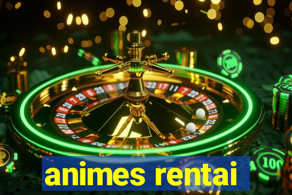 animes rentai